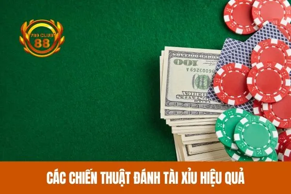 Các Chiến Thuật Đánh Tài Xỉu Hiệu Quả